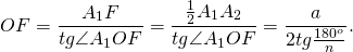 \[OF = \frac{{{A_1}F}}{{tg\angle {A_1}OF}} = \frac{{\frac{1}{2}{A_1}{A_2}}}{{tg\angle {A_1}OF}} = \frac{a}{{2tg\frac{{{{180}^o}}}{n}}}.\]