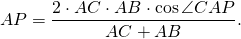 \[ AP = \frac{{2 \cdot AC \cdot AB \cdot \cos \angle CAP}}{{AC + AB}}. \]